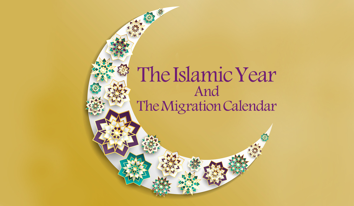 The Islamic Year and the Migration Calendar
