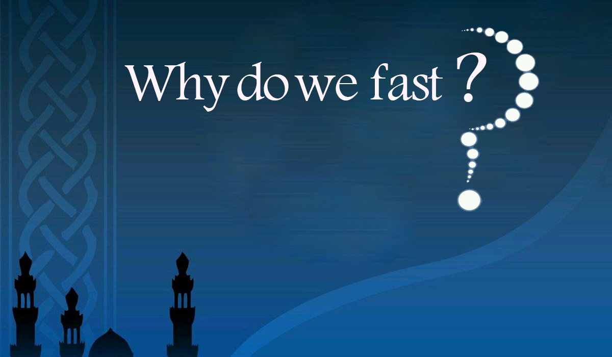 Why do we fast?