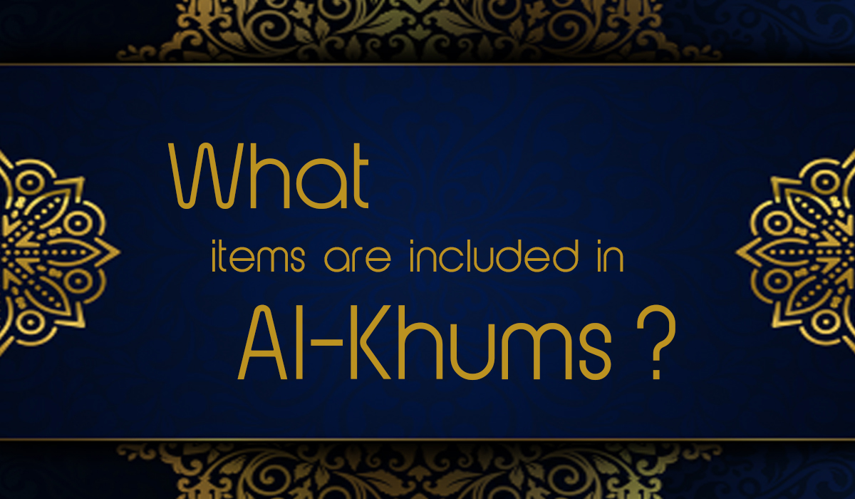 What Items Are Included in Al-Khums?